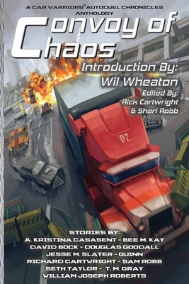 Convoy of Chaos: A Car Warriors: Autoduel Chronicles Anthology by Roberts, William Joseph