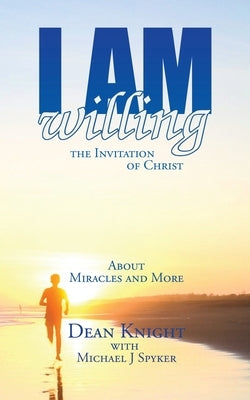 I Am Willing by Knight, Dean