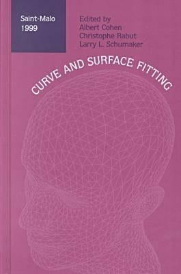 Curves and Surface Fitting: Saint-Malo 1999 by Cohen, Albert