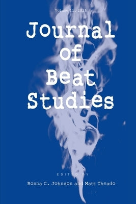 Journal of Beat Studies Vol 11 by Johnson, Ronna C.