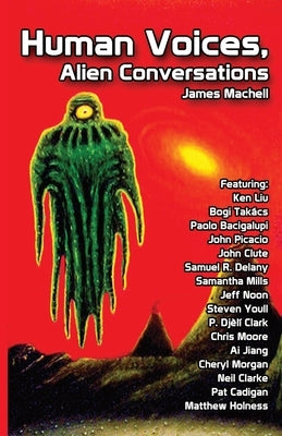 Human Voices, Alien Conversations by Machell, James