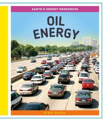 Oil Energy by Olson, Elsie