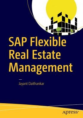 SAP Flexible Real Estate Management by Daithankar, Jayant