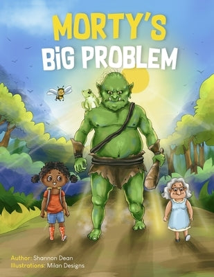 Morty's Big Problem by Dean, Shannon Nicole