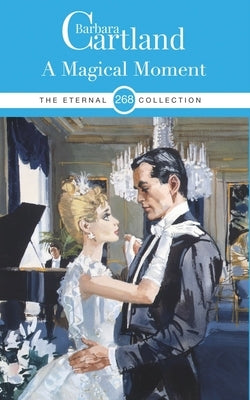 268. A Magical Moment by Cartland, Barbara