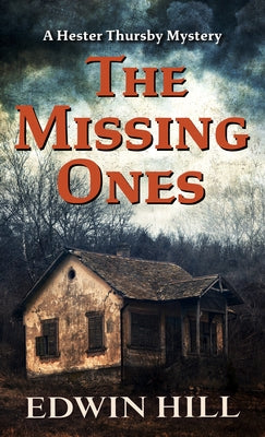 The Missing Ones by Hill, Edwin