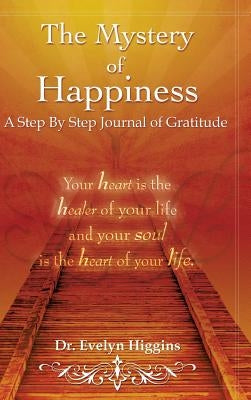 The Mystery of Happiness by Higgins, Evelyn