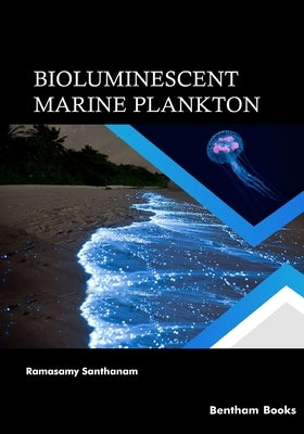 Bioluminescent Marine Plankton by Santhanam, Ramasamy