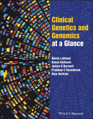 Clinical Genetics and Genomics at a Glance by Lakhani, Neeta
