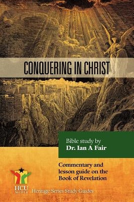 Conquering In Christ by Fair, Ian A.