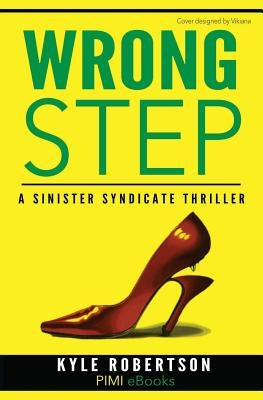 Wrong Step (Urban Fiction): : A Sinister Syndicate Thriller by Robertson, Kyle