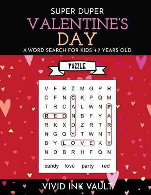 SUPER DUPER Valentine's Day - A Word Search for Kids 4-7 Years Old by Vivid Ink Vault