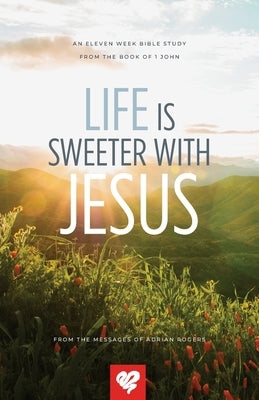 Life Is Sweeter With Jesus by Rogers, Adrian