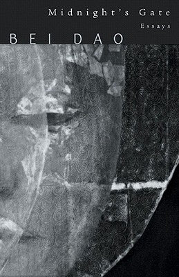 Midnight's Gate: Poetry by Dao, Bei