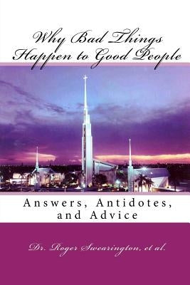 Why Bad Things Happen to Good People: Answers, Antidotes, and Advice by Strozier, M. Stefan