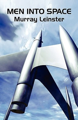Men Into Space by Leinster, Murray