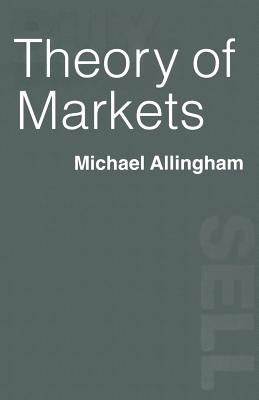 Theory of Markets by Allingham, Michael G.