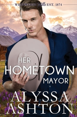 Her Hometown Mayor by Ashton, Alyssa