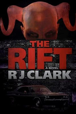 The Rift: Book 1 of the Detectives and Demons Series by Clark, R. J.