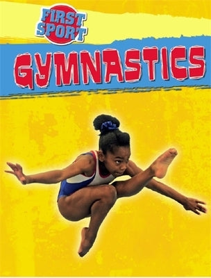 First Sport: Gymnastics by Nixon, James