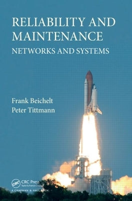 Reliability and Maintenance: Networks and Systems by Beichelt, Frank