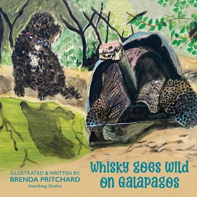 Whisky Goes Wild on Galapagos by Pritchard, Brenda L.