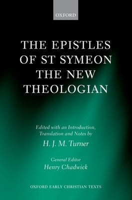 The Epistles of St Symeon the New Theologian by Turner, H. J. M.