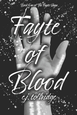 Fayte of Blood: Book One of The Fayte Saga by Tollridge, Echo J.
