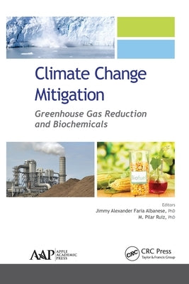 Climate Change Mitigation: Greenhouse Gas Reduction and Biochemicals by Albanese, Jimmy Alexander Faria