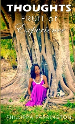 Thoughts: Fruit of Experience by Farrington, Phillippa