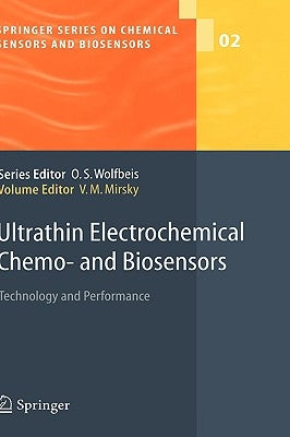 Ultrathin Electrochemical Chemo- And Biosensors: Technology and Performance by Mirsky, Vladimir M.