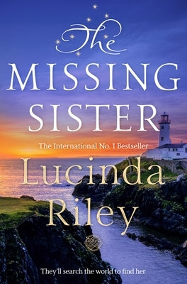 The Missing Sister: The Spellbinding Penultimate Novel in the Seven Sisters Series by Riley, Lucinda