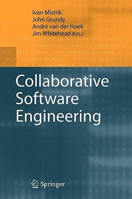 Collaborative Software Engineering by Mistrík, Ivan