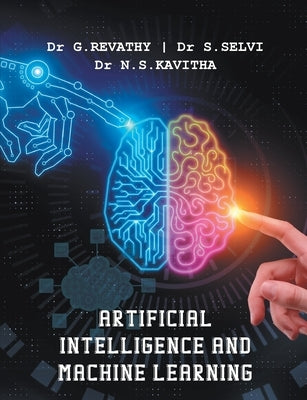 Artificial Intelligence and Machine Learning by Revathy, G.