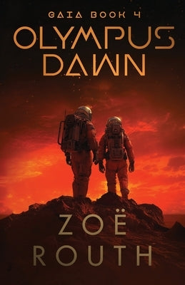 Olympus Dawn: A near-future sci-fi technothriller and colonization novel by Routh, Zoë E.