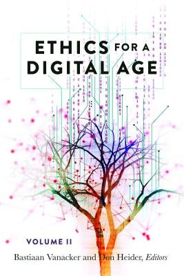 Ethics for a Digital Age, Vol. II by Jones, Steve