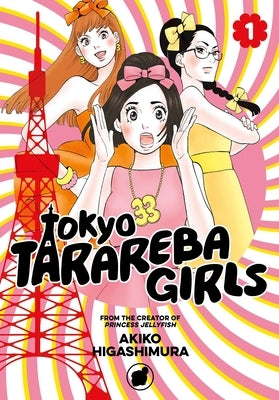 Tokyo Tarareba Girls 1 by Higashimura, Akiko