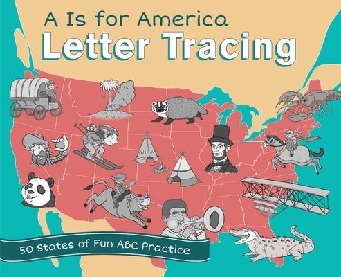 A is for America Letter Tracing: 50 States of Fun ABC Practice by Press, Editors Of