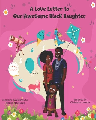 Our Awesome Black Daughter by Unaeze, Christiana