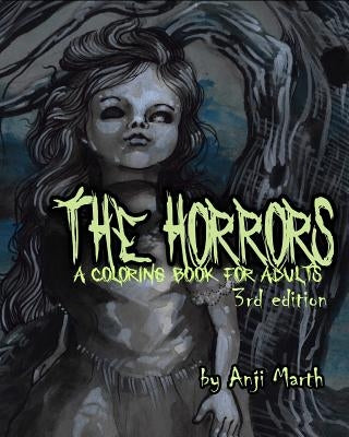 The Horrors: a coloring book for adults. by Marth, Anji