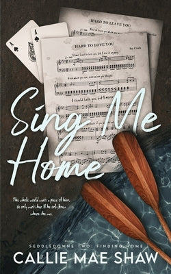 Sing Me Home: A Small Town, Friends to Lovers Romance by Henshaw, Susan