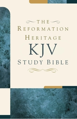 Reformation Heritage Study Bible-KJV by Beeke, Joel R.