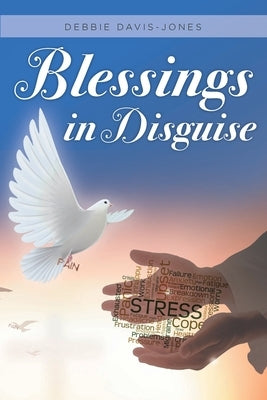 Blessings in Disguise by Davis-Jones, Debbie