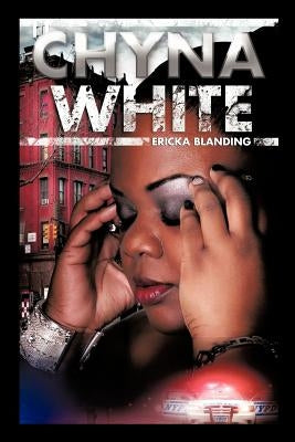 Chyna White by Blanding, Ericka