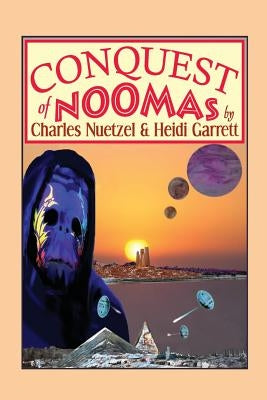 Conquest of Noomas: A Fantasy Novel: The Noomas Chronicles, Volume III by Nuetzel, Charles