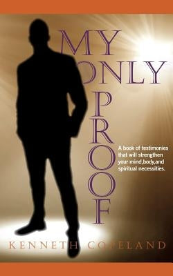My Only Proof by Copeland, Kenneth