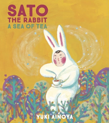 Sato the Rabbit, a Sea of Tea: Volume 3 by Ainoya, Yuki