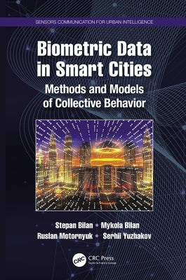 Biometric Data in Smart Cities: Methods and Models of Collective Behavior by Bilan, Stepan