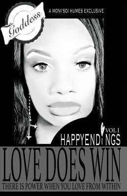 Happy Endings: Love Does Win by Humes, Moni'soi