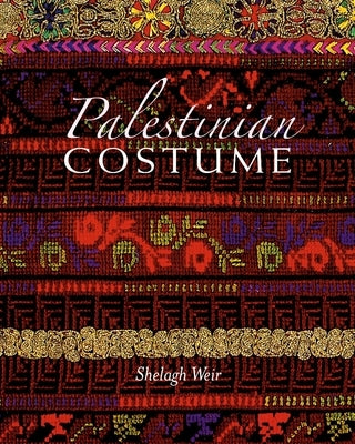 Palestinian Costume by Weir, Shelagh